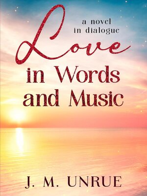 cover image of Love in Words and Music a Novel in Dialogue
